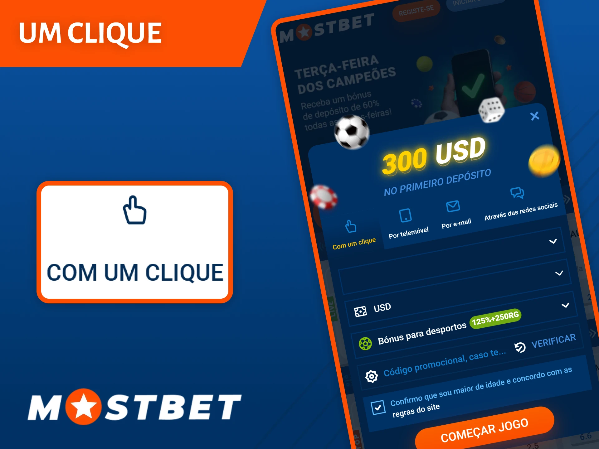 Escolha o Registo num clique mais rápido na Mostbet para começar a jogar imediatamente.